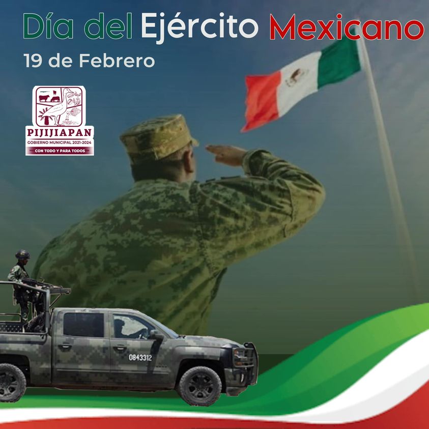 Día del Ejército Mexicano – H. AYUNTAMIENTO MUNICIPAL DE PIJIJIAPAN